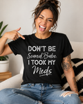 Don’t Be Scared Babe Graphic Tee