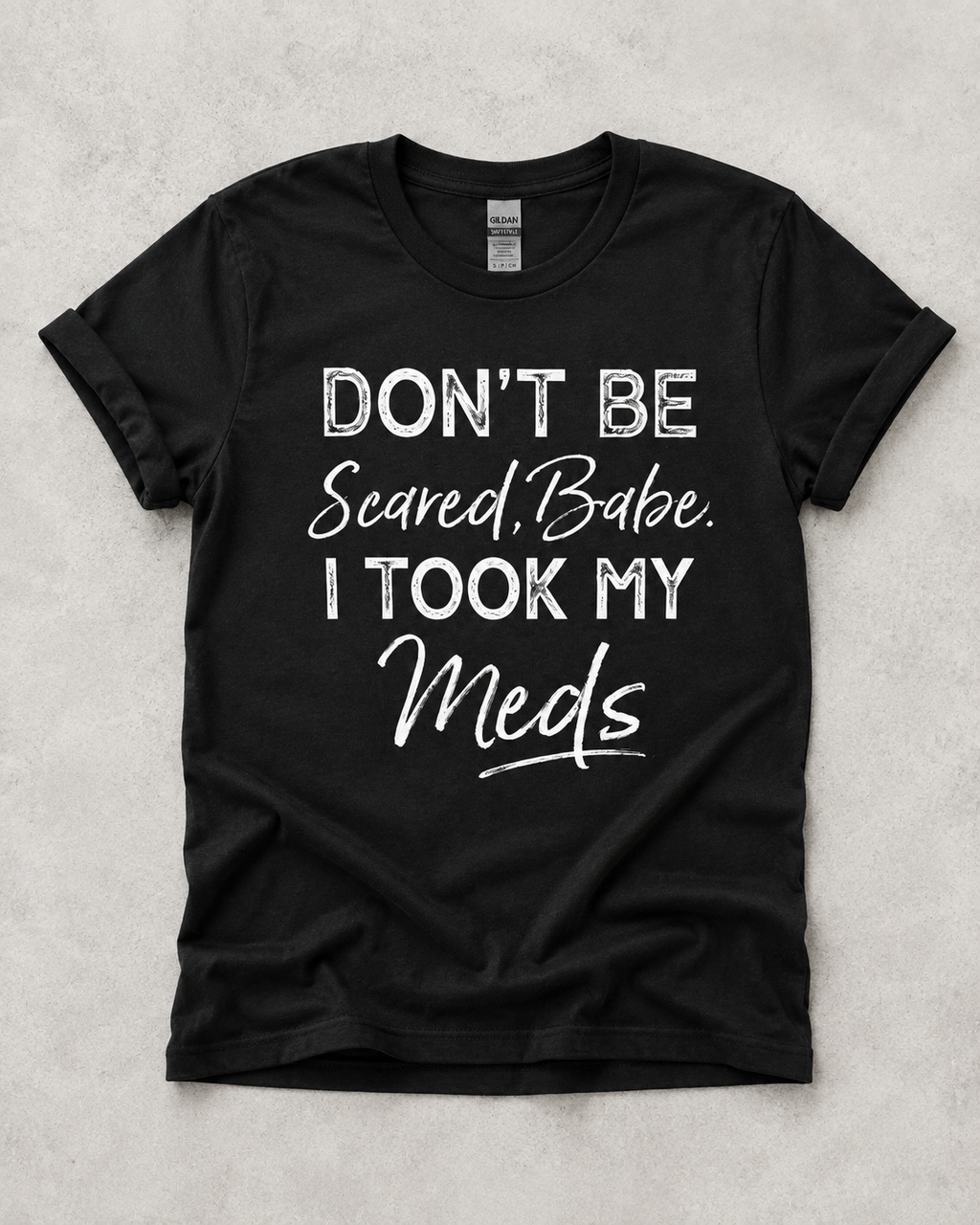 Don’t Be Scared Babe Graphic Tee