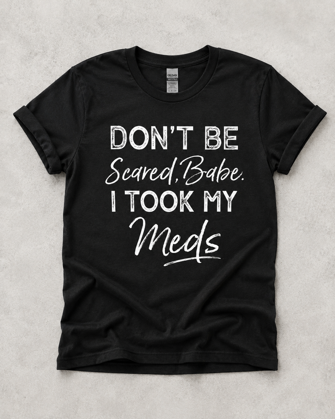 Don’t Be Scared Babe Graphic Tee